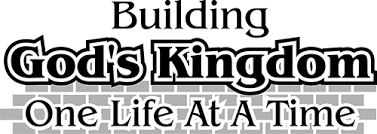 Building God's kingdom one life at a time